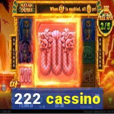 222 cassino